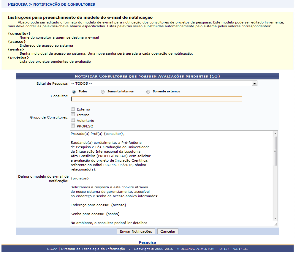Figura 1: Notificar Consultores que Possuem Avaliações Pendentes Figura 1: Notificar Consultores que Possuem Avaliações Pendentes