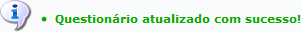 Figura 13: Questionário atualizado com sucesso Figura 13: Questionário atualizado com sucesso